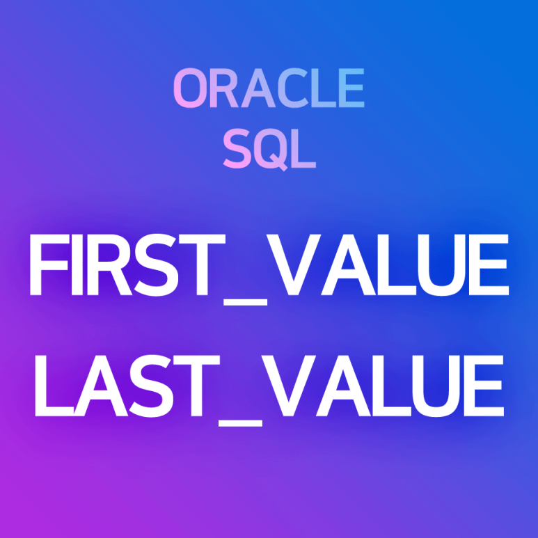 SQL FIRST VALUE LAST VALUE sql first value last value