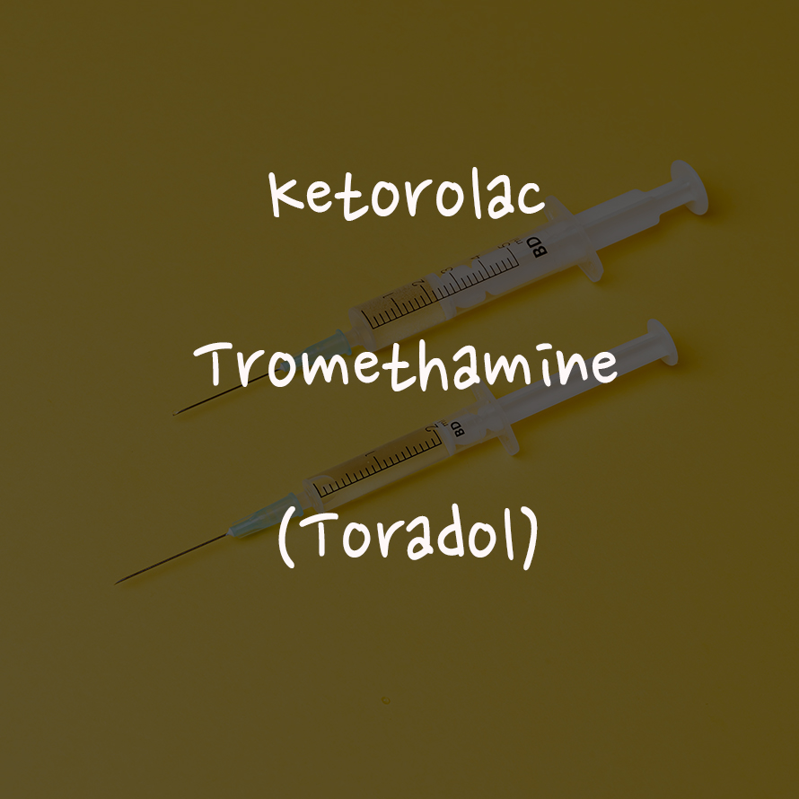 Ketorolac tromethamine(Toradol), 케토롤락, 케톨민주, 케라신주, 케로라주, 트롤락주, 케토락주 ...