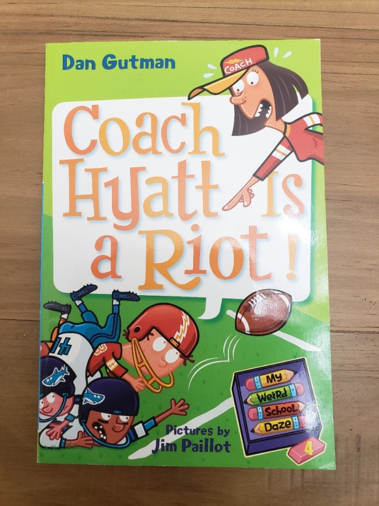 Idos Riot Book My Weird School Daze #4: Coach Hyatt is a Riot : 네이버 블로그