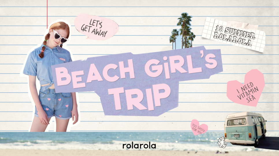 ROLAROLA(로라로라) 18SUMMER FILM