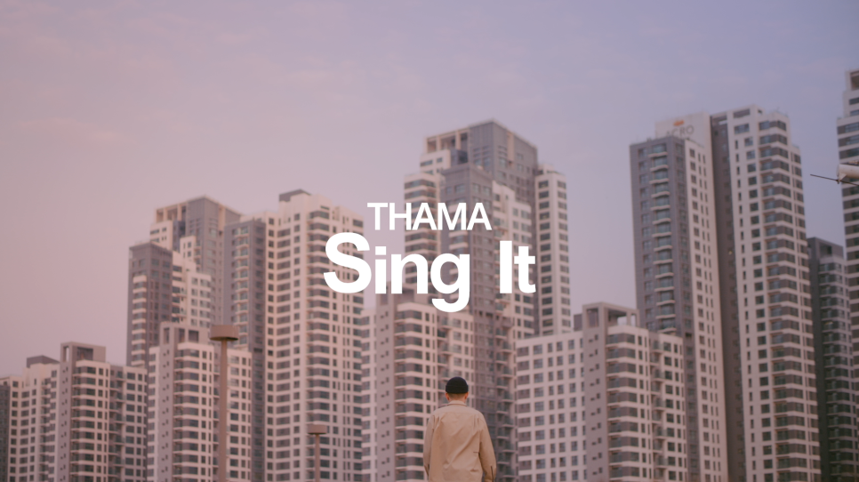 THAMA - Sing It MV