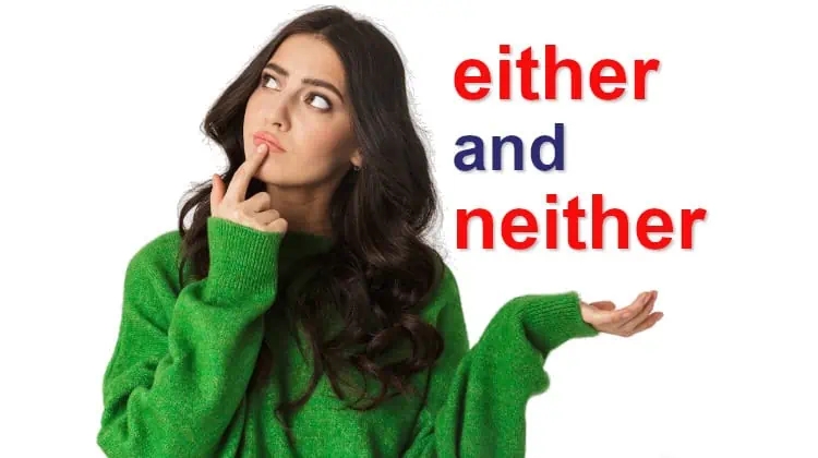 Either, Neither – 둘 중 하나? 아니면 둘 다 아니야? 헷갈리는 영어 표현 완전 정복! : 네이버 블로그